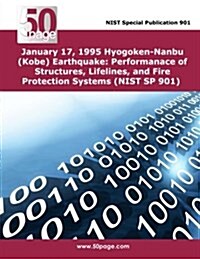 1994 Northridge Earthquake: Performance of Structures, Lifelines and Fire Protection Systems (Nist Sp 862) (Paperback)