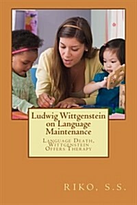 Ludwig Wittgenstein on Language Maintenance: Language Death, Wittgenstein Offers Therapy (Paperback)