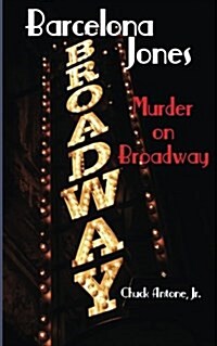 Barcelona Jones: Murder on Broadway (Paperback)