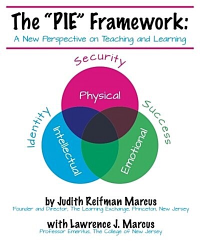 The PIE Framework: A New Perspective on Teaching and Learning (Paperback)