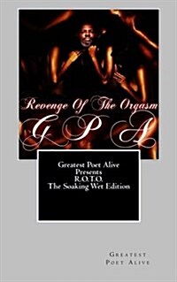 Revenge of the Orgasm (Soaking Wet Edition) (Paperback)
