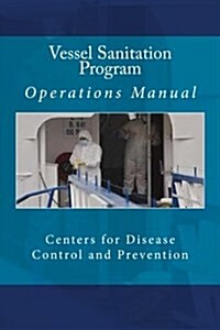 Vessel Sanitation Program: Operations Manual (Paperback)