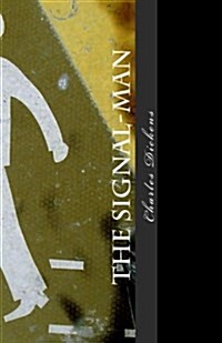 The Signal-Man (Paperback)