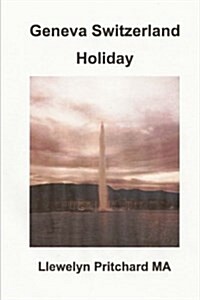 Geneva Switzerland Holiday (Paperback)