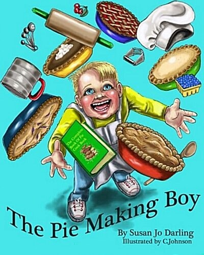 The Pie Making Boy (Paperback)