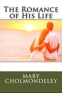 The Romance of His Life (Paperback)