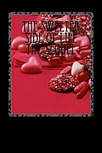 The Sweeter Side of Life the Sequel (Paperback)