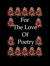 For the Love of Poetry (Paperback)