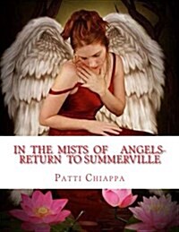 In the Mists of Angels- Return to Summerville? (Paperback)