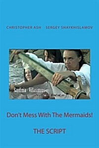 Dont Mess with the Mermaids! (Paperback)