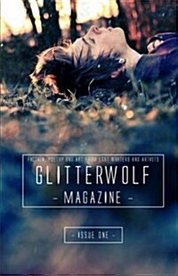 Glitterwolf: Issue One: Fiction, Poetry, Art and Photography by Lgbt Contributors (Paperback)