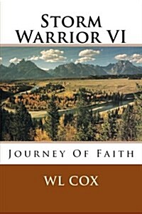 Storm Warrior VI: Journey of Faith (Paperback)