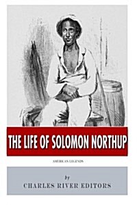 American Legends: The Life of Solomon Northup (Paperback)