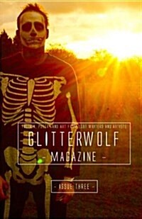 Glitterwolf: Issue Three: Fiction, Poetry, Art and Photography by Lgbt Contributors (Paperback)