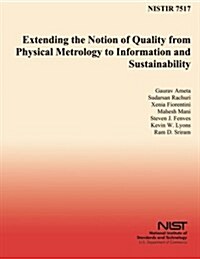 Extending the Notion of Quality from Physical Metrology to Information and Sustainability (Paperback)