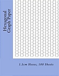 Hexagonal Graph Paper: 1.5cm Hexes, 100 Sheets (Paperback)