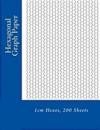 Hexagonal Graph Paper: 1cm Hexes, 200 Sheets (Paperback)