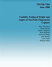 Usability Testing of Height and Angles of Ten-Print Fingerprint Capture (Paperback)