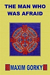 The Man Who Was Afraid (Paperback)