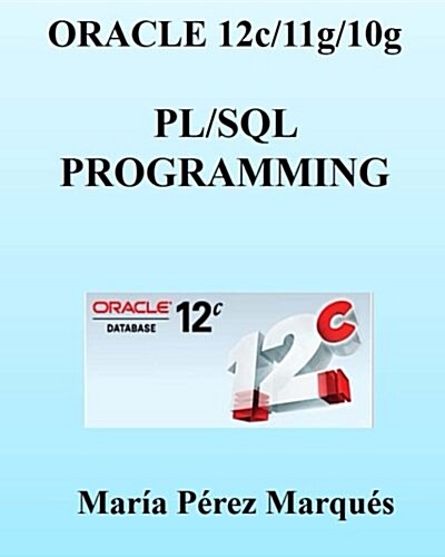 Oracle 12c/11g/10g. PL/SQL Programming (Paperback)