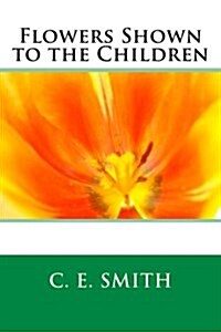 Flowers Shown to the Children (Paperback)