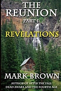 The Reunion Part 1: Revelations (Paperback)