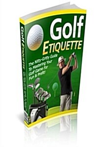 Golf Etiquette (Paperback)