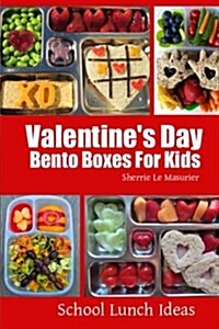 Valentines Day Bento Boxes for Kids (Paperback)