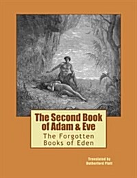 The Second Book of Adam & Eve: The Forgotten Books of Eden (Paperback)