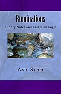 Ruminations: Sundry Notes and Essays on Logic (Paperback)