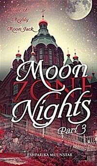 Moon Zone Nights - Part 3 (Hardcover)