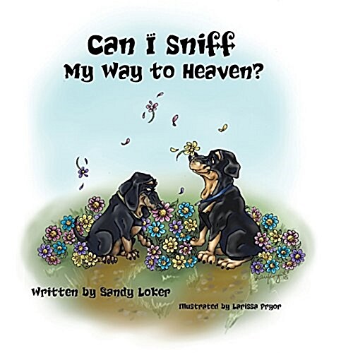 Can I Sniff My Way to Heaven? (Paperback)