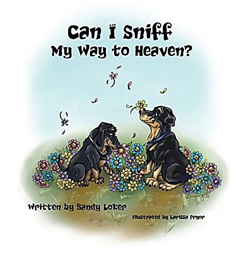 Can I Sniff My Way to Heaven? (Hardcover)