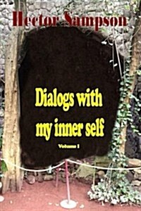 Dialogs with My Inner Self: Volume I (Paperback)