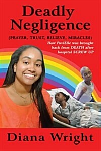 Deadly Negligence (Paperback)