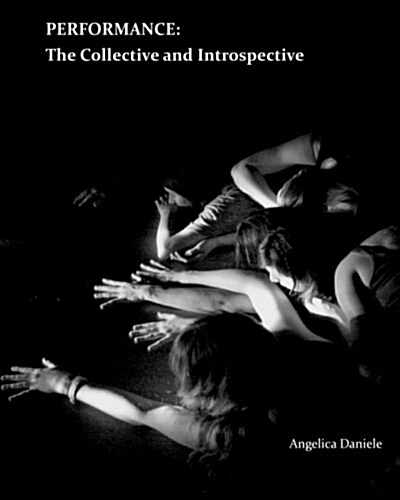 Performance: The Collective and Introspective (Paperback)
