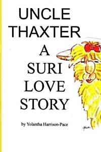 Uncle Thaxter a Suri Love Story (Paperback)