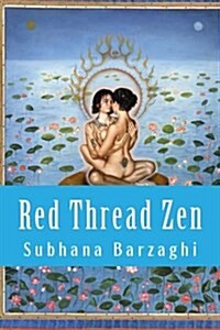 Red Thread Zen: The Tao of Love, Passion, and Sex (Paperback)