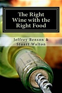 The Right Wine with the Right Food (Paperback)