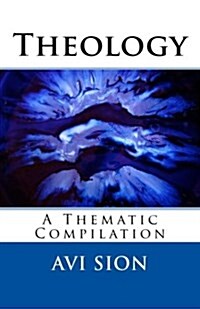 Theology: A Thematic Compilation (Paperback)