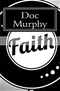 Faith: The Lifestyle of Every Christ Follower (Paperback)