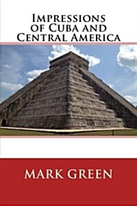 Impressions of Cuba and Central America (Paperback)