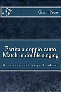 Partita a Doppio Canto / Match in Double Singing (Paperback)