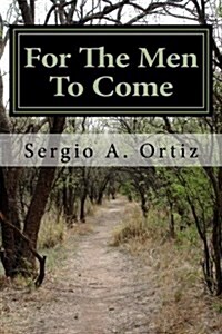 For the Men to Come (Paperback)