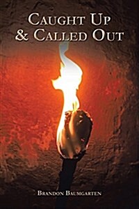 Caught Up & Called Out (Paperback)