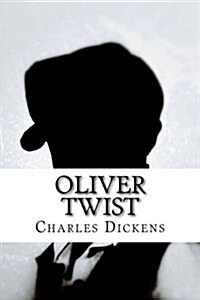 Oliver Twist: Or, the Parish Boys Progress (Paperback)