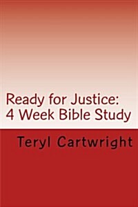 Ready for Justice: 4 Week Bible Study (Paperback)