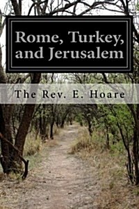 Rome, Turkey, and Jerusalem (Paperback)
