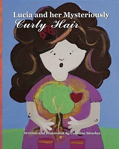 Lucia and Her Mysteriously Curly Hair (Paperback)