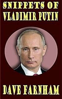 Snippets of Vladimir Putin (Paperback)